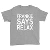 Frankie Says Relax Youth Tee