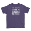 coffee or donuts Youth Tee