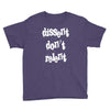 dissent dont relent Youth Tee