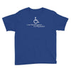 i am handicapped i'm psychotic Youth Tee