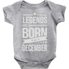 legends are born in december Baby Onesie