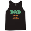 dad the man the myth the legend Tank Top