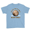 pluto the planet never forget Youth Tee