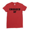 engaged af Ladies Fitted T-Shirt
