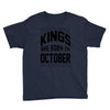 kings are born in october Youth Tee