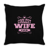 Coolest Wife Ever Throw Pillow