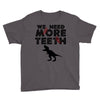 We Need More Teeth Youth Tee