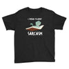 i speak fluent sarcazm Youth Tee