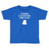 tyrion lannister for king Toddler T-shirt