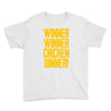 Winner Winner Chicken Dinner Youth Tee