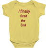 i finally fixed the sink Baby Onesie