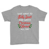 i just want to bake stuff and watch christmas movies all day Youth Tee