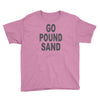 go pound sand Youth Tee