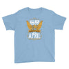 All Men Are Created Equal But Only The Best Are Born In April Youth Tee