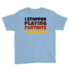 I stopped playing fortnite to be here Youth Tee
