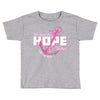 we have this hope breast cancer awareness Toddler T-shirt