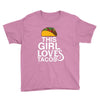 This Girl Loves Tacos Youth Tee