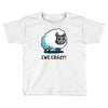 ewe crazy Toddler T-shirt