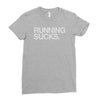 running sucks   humor exercise running gym marathon runner workout tee Ladies Fitted T-Shirt