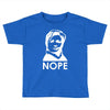 nope Toddler T-shirt