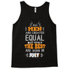 All Men Are Created Equal But Only The Best Are Born In July Tank Top