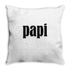 Papi Throw Pillow