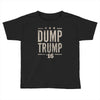 dump trump Toddler T-shirt