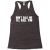 don't call me i'll call you Racerback Tank