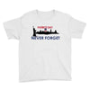 Patriot Day Never Forget Youth Tee
