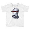 alexander hamilton rise up Toddler T-shirt