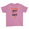 pumpkin spice and everything nice Youth Tee