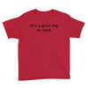 it's a good day to read text Youth Tee