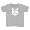 meow or never cat Toddler T-shirt