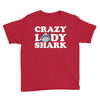 crazy lady shark Youth Tee