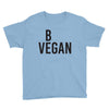 be vegan Youth Tee