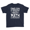 english is important but math is importanter Youth Tee