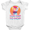 Too Hip To Hop  Bunny Easter Baby Onesie