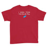 i wish i took the blue pill Youth Tee