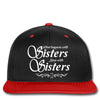 what happens with sisters stays with sisters Snapback