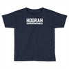 hoorah Toddler T-shirt