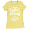 Perfect Freakin Nana Ladies Fitted T-Shirt
