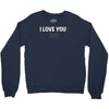 i love you(r dog) Crewneck Sweatshirt