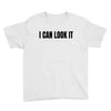 i can look it Youth Tee