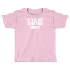 i'd flex but i like this shirt Toddler T-shirt
