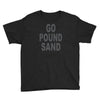 go pound sand Youth Tee