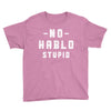 No Hablo Stupid Youth Tee