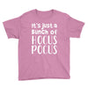 it's just a bunch of hocus pocus Youth Tee
