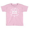 a good dog makes a great life Toddler T-shirt