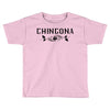 chingona Toddler T-shirt