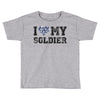 i love my soldier navy camouflage Toddler T-shirt